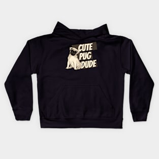 Cute Pug Dude Kids Hoodie